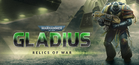 战锤40K：格雷迪厄斯-遗迹之战/Warhammer 40,000: Gladius – Relics of War（v1.13.0）-爱玩单机网