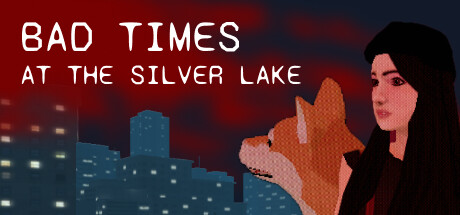 银湖的糟糕时光/Bad Times at the Silver Lake-爱玩单机网