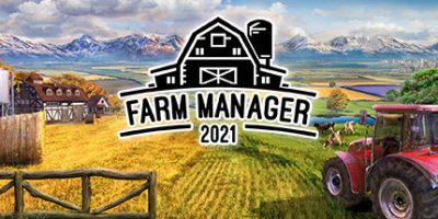 农场经理2021|v1.1.532|官方中文|Farm Manager 2021|
