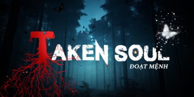 被带走的灵魂命运|官方中文|Taken Soul | Đoạt Mệnh|