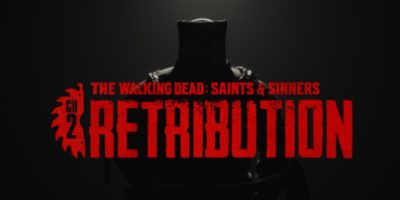行尸走肉：圣徒与罪人 – 第二章 – Payback Edition：报应|官方中文|全DLC|支持VR|The Walking Dead: Saints & Sinners – Ch 2: Retribution – Payback Edition|