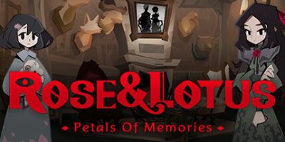 蔷花红莲：记忆的碎片|官方中文|Rose and Lotus: Petals of Memories|