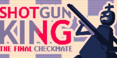 霰弹枪王：最后的将死|v1.37|Shotgun King: The Final Checkmate|