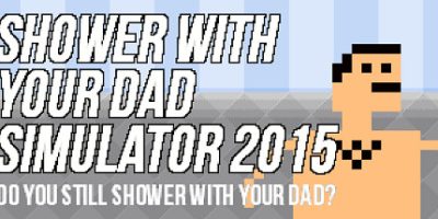 和爸爸一起洗澡模拟2015/Shower With Your Dad Simulator 2015: Do You Still Shower With Your Dad|