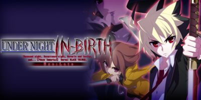 夜下降生Exe Late/UNDER NIGHT IN-BIRTH Exe:Late|