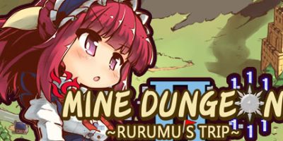 踩雷冒險譚2 ~露露姆的冒險~ Mine Dungeon2 ~Rurumu’s trip~踩雷冒险谭2|
